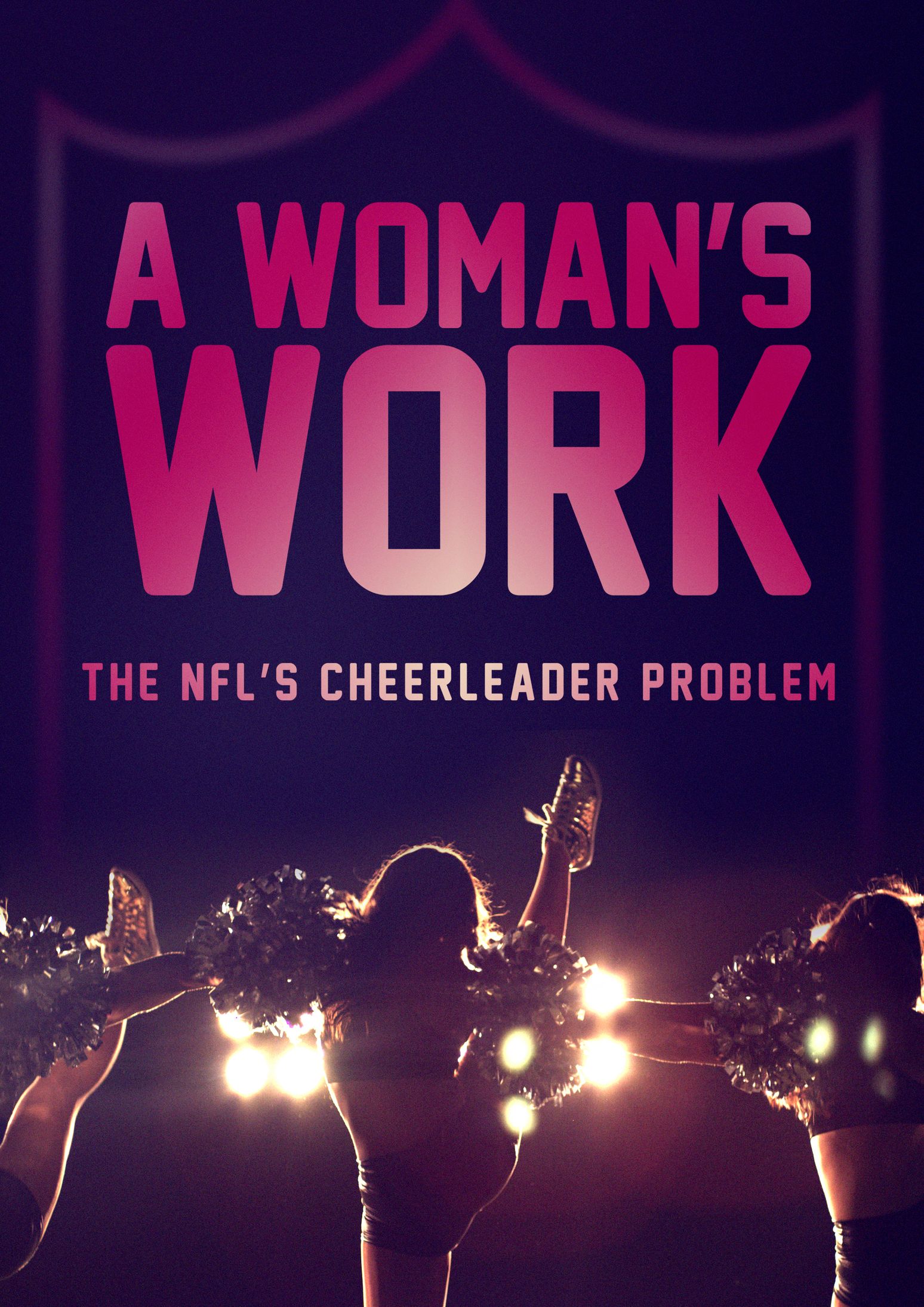 A Woman's Work The NFL's Cheerleader Problem